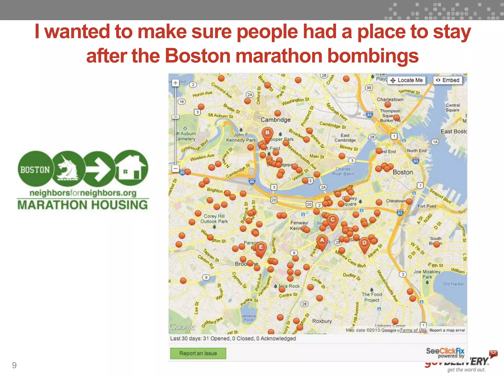 9
I wanted to make sure people had a place to stay
after the Boston marathon bombings
 