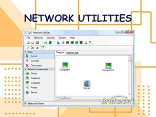 NETWORK UTILITIES
 