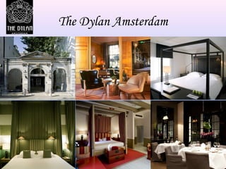 The Dylan Amsterdam
 