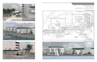 View of Plaza with Harbour Beyond
                                    Dockside Mixed-Use Development
                                                        Bedford, Nova Scotia
                                                            Client: Provident
                                      Employer: Ekistics Planning and Design
                                                          Site Development Plan




View of Waterfront Promenade




View of Steps Leading Up to Plaza                      Elevation of Development
 