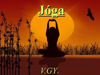 Jóga V.GY . 