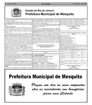 Estado do Rio de Janeiro
Prefeitura Municipal de Mesquita
Atos Oﬁciais6 | Sábado, 15/11/2014 Jornal de Hoje - 2667-1100
em caso de ausência às aplicações das sanções legais, documentos que
acompanharam às ﬂ. 20/21.
No dia e hora designado, compulsando os autos, veriﬁcou-se que a em-
presa HOKEN INTERNATIONAL COMPANY LTDA (Reclamada)
NÃO COMPARECEU à audiência ora determinada, conforme doc.
ﬂ. 22.
É o relatório passo a decidir:
O PROCON MESQUITA, é um órgão municipal criado pela Lei n.
553/2009, regulamentada pelo Decreto n. 784/2009, para atuar em
defesa dos consumidores, dando cumprimento o que estabelece a Lei
Federal n. 8078/90 – Código de Defesa do Consumidor e o Decreto
Federal n. 2.181/97.
O Órgão tomou conhecimento em razão do não atendimento à noti-
ﬁcação expedida por este órgão de defesa do consumidor a empresa
HOKEN INTERNATIONAL COMPANY LTDA, decorrente da ins-
trução do Processo Administrativo tombado sob o n. 01605/14, em que
o Reclamante declara ser Cliente da Requerida desde o ano de 2010 e,
reclama que desde o ano de 2012, não vem recebendo visita dos refe-
ridos Técnicos para manutenção do seu Filtro, bem como, de seu Chu-
veiro, alegando, ainda, a Reclamante que participa do Plano Fidelidade
e, que nunca foi beneﬁciada, solicitando na respectiva Reclamação a
visita do respectivo Técnico. Buscando soluções junto a Requerida, não
obtendo êxito. Comparecendo neste Órgão para que fossem tomadas as
medidas cabíveis, documentos juntos aos autos ﬂs. 02/10.
PROCON MESQUITA, notiﬁcou a HOKEN INTERNATIONAL
COMPANY LTDA, para demonstrar, por via documental, a sua le-
galidade, para comparecer à audiência ora designada, bem como, para
ratiﬁcar a prestação dos serviços, haja vista, tratar-se de direito básico
do consumidor a informação clara dos serviços que são colocados à sua
disposição (art. 6º , III do CDC).
Notiﬁcação para Audiência expedida em 15 de outubro do ano de
2014, devidamente recebida pela Requerida (ELISÂNGELA FARIA)
em 22 de outubro do ano de 2014, para a referida audiência dia 12
de novembro do ano de 2014, às 14:00, com as devidas observações
em caso de ausência às aplicações das sanções legais, documentos que
acompanharam às ﬂ. 20/21.
No dia e hora designado, compulsando os autos, veriﬁcou-se que a em-
presa HOKEN INTERNATIONAL COMPANY LTDA, (Reclama-
da) não compareceu à audiência ora determinada, conforme doc. ﬂ.
22, conforme ﬁcou atestado nos referidos autos, restou caracterizada a
DESOBEDIÊNCIA A ESTE ÓRGÃO DE DEFESA DO CONSU-
MIDOR.
A infração por ato de desobediência está capitulada no parágrafo 4º
do art. 55 do CDC c/c parágrafo 2º do art. 33, do Decreto n. 2181/97.
Diante disso, considerando a abusividade cometida pela Reclamada
HOKEN INTERNATIONAL COMPANY LTDA, por não ter aten-
dido à solicitação/notiﬁcação para comparecimento à Audiência ora
designada, aplico as seguintes sanções.
Aplicar a referida multa de R$ 8.780,00 (oito mil setecentos e oitenta
reais), por ato de desobediência conﬁgurado pelo não atendimento da
notiﬁcação deste respectivo órgão.
ISTO POSTO.
Notiﬁque-se a empresa HOKEN INTERNATIONAL COMPANY
LTDA, com endereço a Rua Doutor José Jorge Cury, n. 270 – Par-
que Industrial Tancredo Neves – São José do Rio Preto – SP - CEP:
15.554-600, através de Publicação do inteiro teor desta decisão no
Diário Eletrônico Municipal, e envio da cópia para ciência da presente
Decisão Administrativa, que resultou na aplicação de multa ﬁxada em
R$ R$ 8.780,00 (oito mil setecentos e oitenta reais), com base no art.
56, I, do CDC, que deverá ser recolhida, em favor do PROCON-MES-
QUITA, diretamente na conta n. 8238-4 – Banco do Brasil – Agência
Mesquita – RJ 4689-2, ou através de Guia de Recolhimento que de-
verá ser retirada na Secretaria Municipal de Fazenda. Ciente que, caso
queira, poderá apresentar recurso no prazo de 10 (dez) dias. Não sendo
recolhido o valor da Multa em 30 (trinta) dias, inscreva-se o débito em
Dívida Ativa.
Mesquita, 14 de outubro do ano de 2014.
JOSÉ ROBERTO DE ARAUJO MADRIAGA.
DIRETOR-PRESIDENTE.
CONSELHO DE CONTRIBUINTES DO MUNICÍPIO DE MES-
QUITA
PAUTA DE JULGAMENTO PARA SESSÃO ORDINÁRIA DO
DIA 19/11/2014 às 10HORAS
RECURSO DE OFÍCIO – SEGUNDA CÂMARA
Recorrente: Fazenda Pública Municipal
Recorrido(a): Autoridade Julgadora de 1º Instância
Relator(a): Conselheiro Arlinda Abreu
Revisor(a): Conselheiro Phelipe Amorim
Representante da Fazenda: Alessandro Novaes
PROCESSO ANEXO CONTRIBUINTE
08/269/CCMM-14 02/1222/13 Cláudio Florençio da Silva
08/270/CCMM-14 02/1831/13 Célia Carvalho de Miranda
08/271/CCMM-14 02/1233/13 Lucia Macedo Duarte
08/272/CCMM-14 02/2013/13 Valéria de Souza Mattos
08/273/CCMM-14 02/1952/13 Charles José Gomes de Paiva
08/274/CCMM-14 02/1894/13 Graciele Cristina Pedrosa
08/275/CCMM-14 02/1776/13 Maria Helena Carvalho Freitas
MICHAEL BARRETO MATIAS
Presidente
Conselho de Contribuintes
EMENDA E ACÓRDÃO DOS PROCESSOS RELACIONADOS
ABAIXO
Natureza: Recurso “de ofício”
Assunto: Prescrição de Débito
Recorrente: Fazenda Pùblica Municipal
Recorrido: Autoridade Julgadora de 1º Instância
Conselheiro-Relator: Leonardo Neves
Conselheiro-Revisor: Edinaldo Basílio
Representante da Fazenda: Alessandro Novaes
Data dos Julgamentos: 14/11/2014
TERCEIRA CÂMARA DE JULGAMENTO
EMENTA: Prescrição de Débito. IPTU. Art. 174 CTN.
ACÓRDÃO: Vistos, relatados e discutidos, ACORDAM os membros da 1ª Câmara,
por unanimidade, nos termos do voto do relator, em conhecer dos Recursos de ofício
interpostos NEGANDO-LHES PROVIMENTO, mantendo-se na íntegra, a Deci-
são da Autoridade Administrativa de 1ª Instância.
PROCESSO ANEXO CONTRIBUINTE EXERCÍCIOS INSCRIÇÃO
10/290/
CCMM-14
07/8379/14 André Fernando R.
Miranda
2001 e 2002 540814-0
10/291/
CCMM-14
08/8845/14 Maria do Carmo
Rodrigues
2001 603201-0
10/292/
CCMM-14
09/10690/14 Altair Maria
Rodrigues
2001 a 2006 41051-0
10/293/
CCMM-14
03/3003/14 José Carlos
Pimenta
2003 a 2006 937228-0
10/294/
CCMM-14
08/9552/14 Sebastião Corredeira 2006 129620-0
10/295/
CCMM-14
08/9551/14 Sebastião Corredeira 2006 e 2007 129625-0
MICHAEL BARRETO MATIAS
Presidente
Conselho de Contribuintes
 