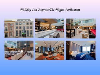 Holiday Inn Express The Hague Parliament
 