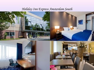 Holiday Inn Express Amsterdam South
 