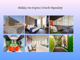 Holiday Inn Express Utrecht Papendorp
 