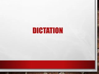 DICTATION 
 