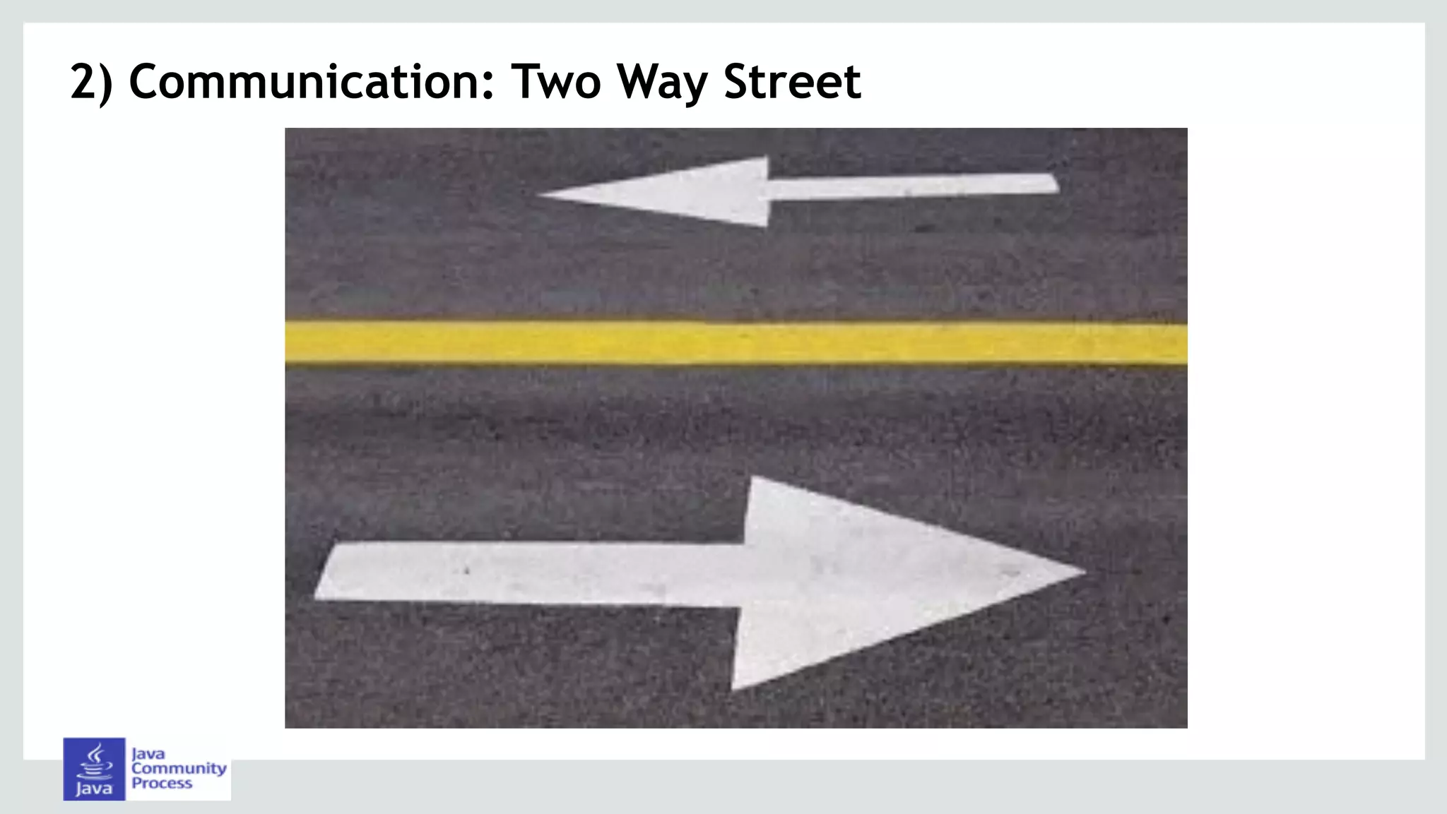 2) Communication: Two Way Street
 