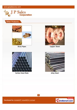 Other Products:




            Copper Sheet   Carbon Steel Rods




             Alloy Steel   Threaded Flanges
 