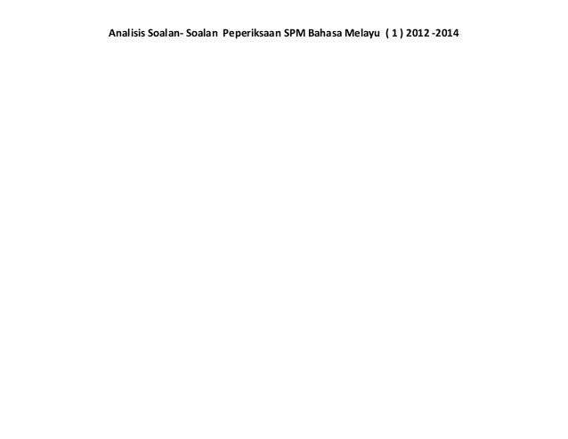 Jps Analisis Soalan Bm 1 Spm 2012 2014