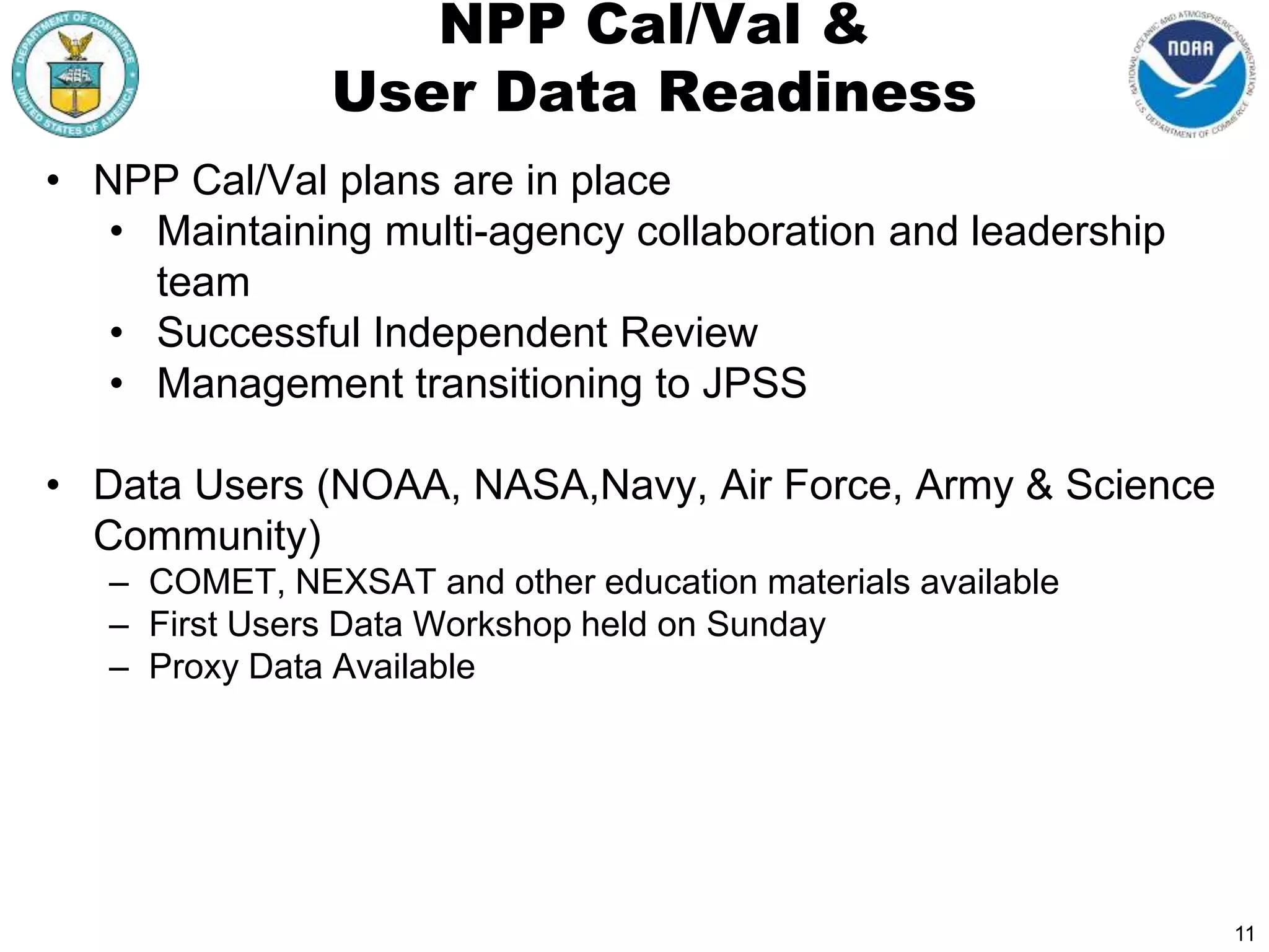 ConclusionNPOESS Program ChangesAugust 2009 Office of Science and Technology Policy, Executive Office of the President, convened a Task Force