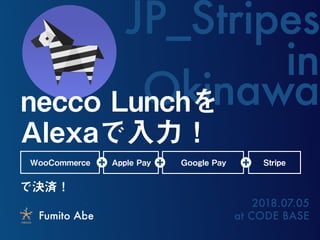 JP_Stripes
in
Okinawa
Fumito Abe
- 2018.07.05
- at CODE BASE
 