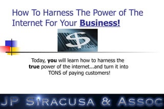 Harnessing The Power of The  Internet  For South Jersey Retail Businesses It’s Easier Than You Think! 