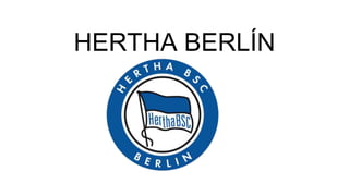HERTHA BERLÍN
 