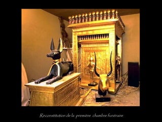 Reconstitution de la première chambre funéraire
 
