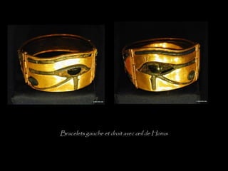 Bracelets gauche et droit avec œil de Horus
 