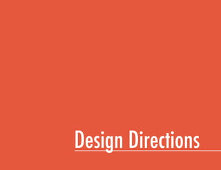 Design Directions
 