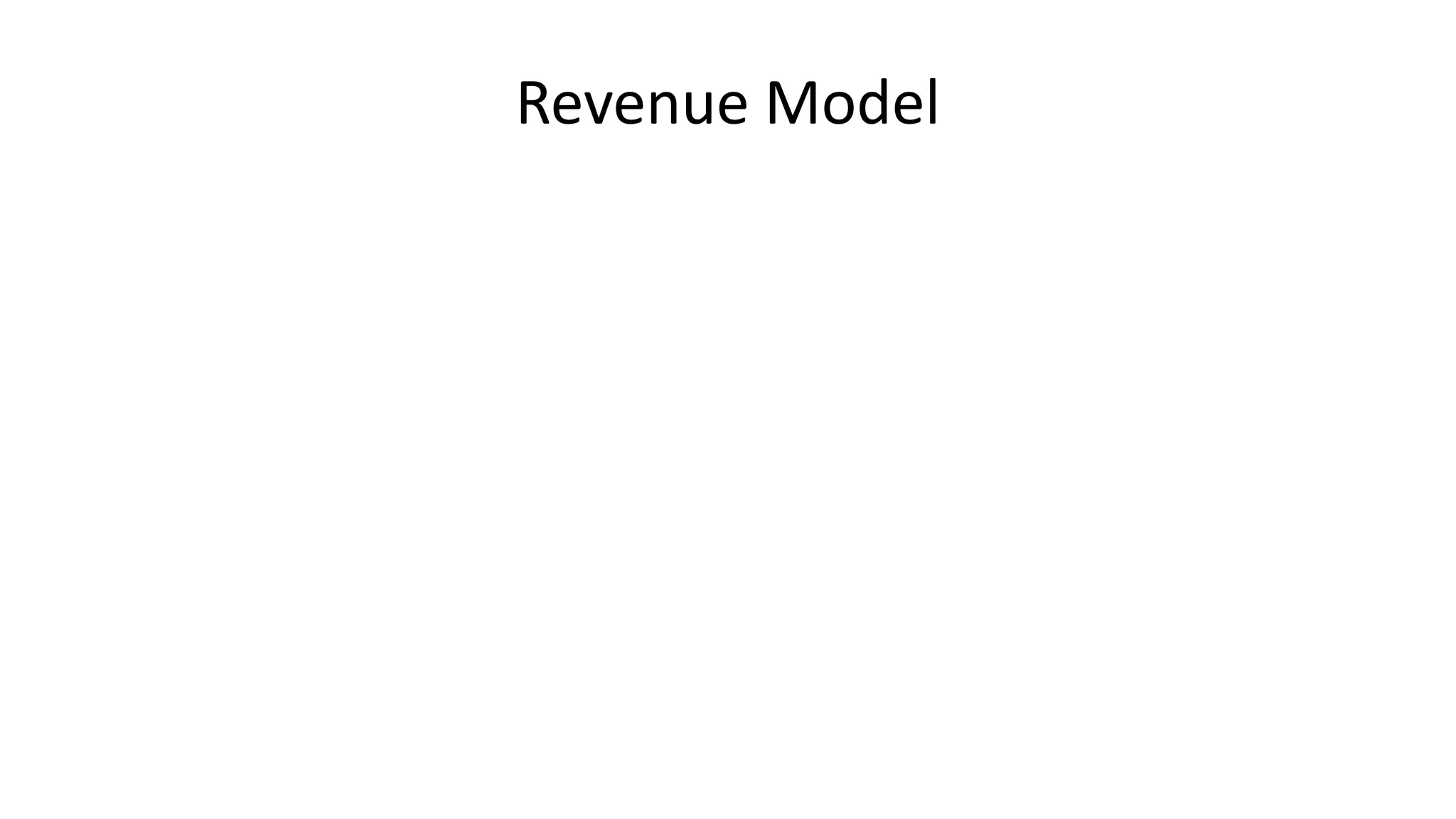 Revenue Model
 