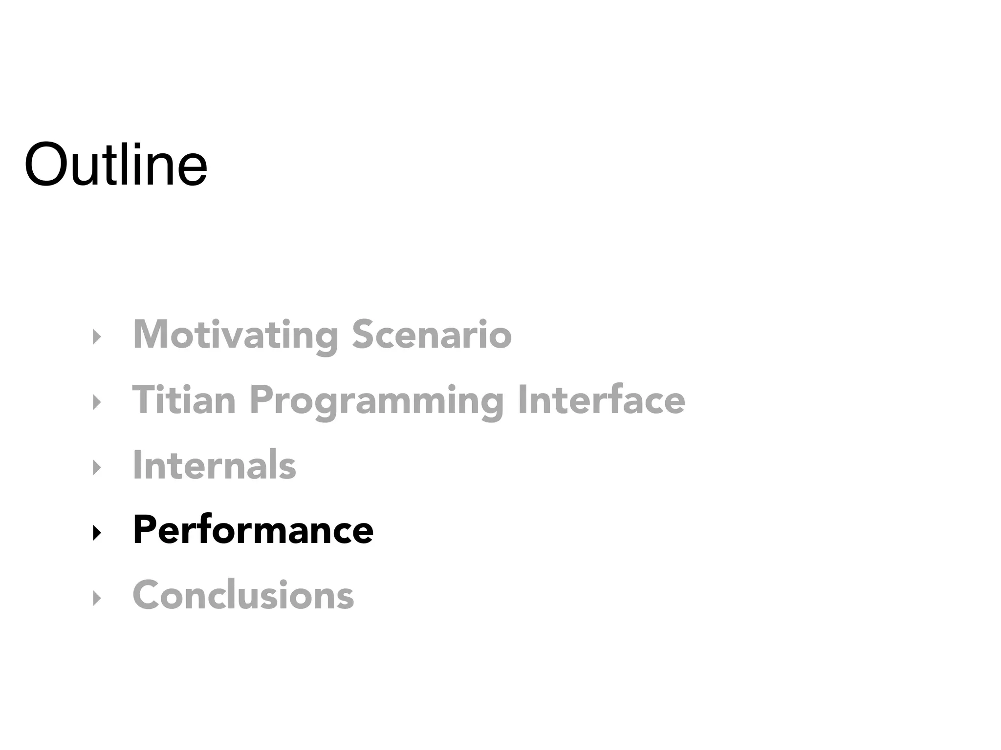 Outline
‣ Motivating Scenario
‣ Titian Programming Interface
‣ Internals
‣ Performance
‣ Conclusions
 