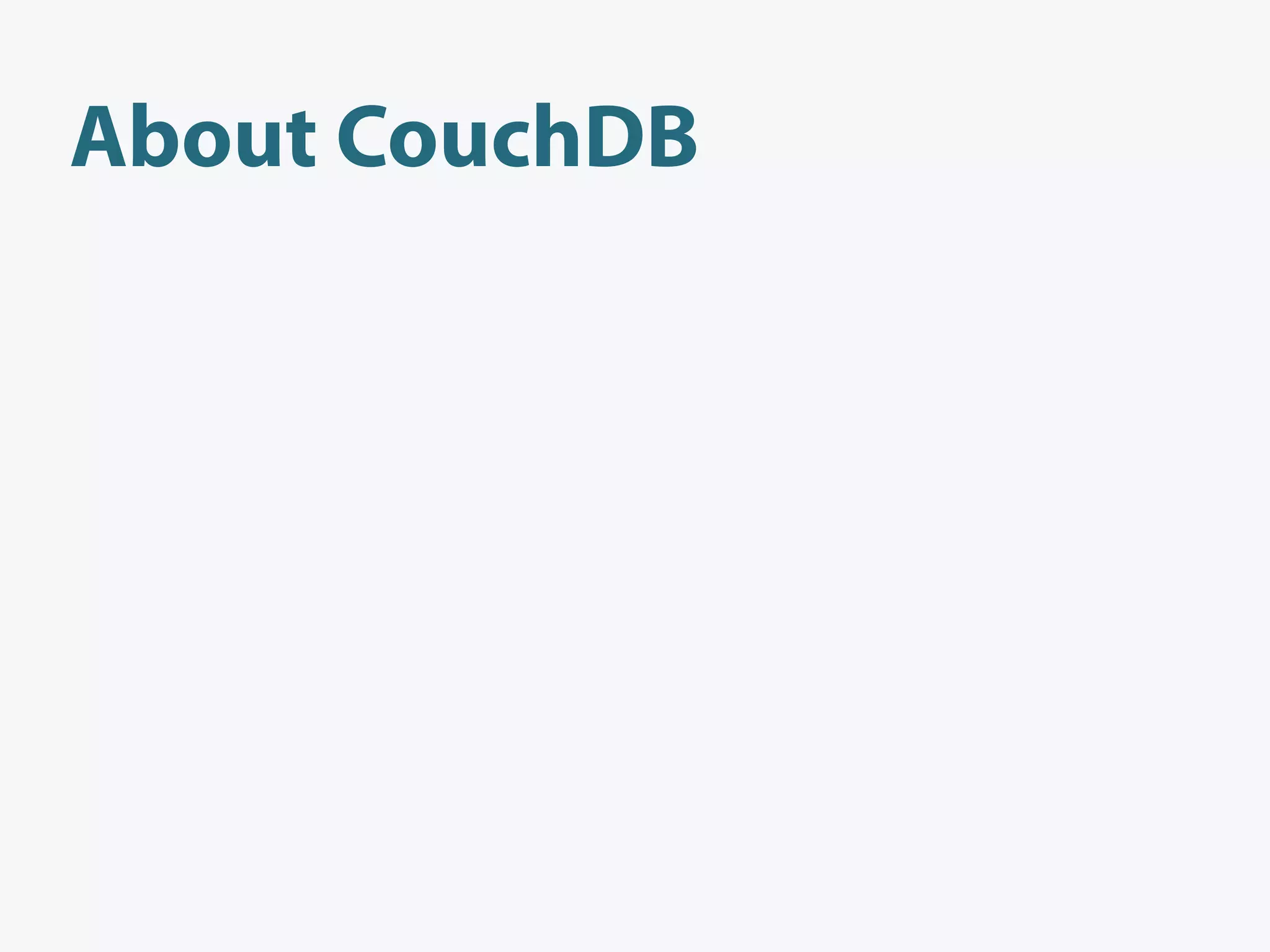 About CouchDB
 