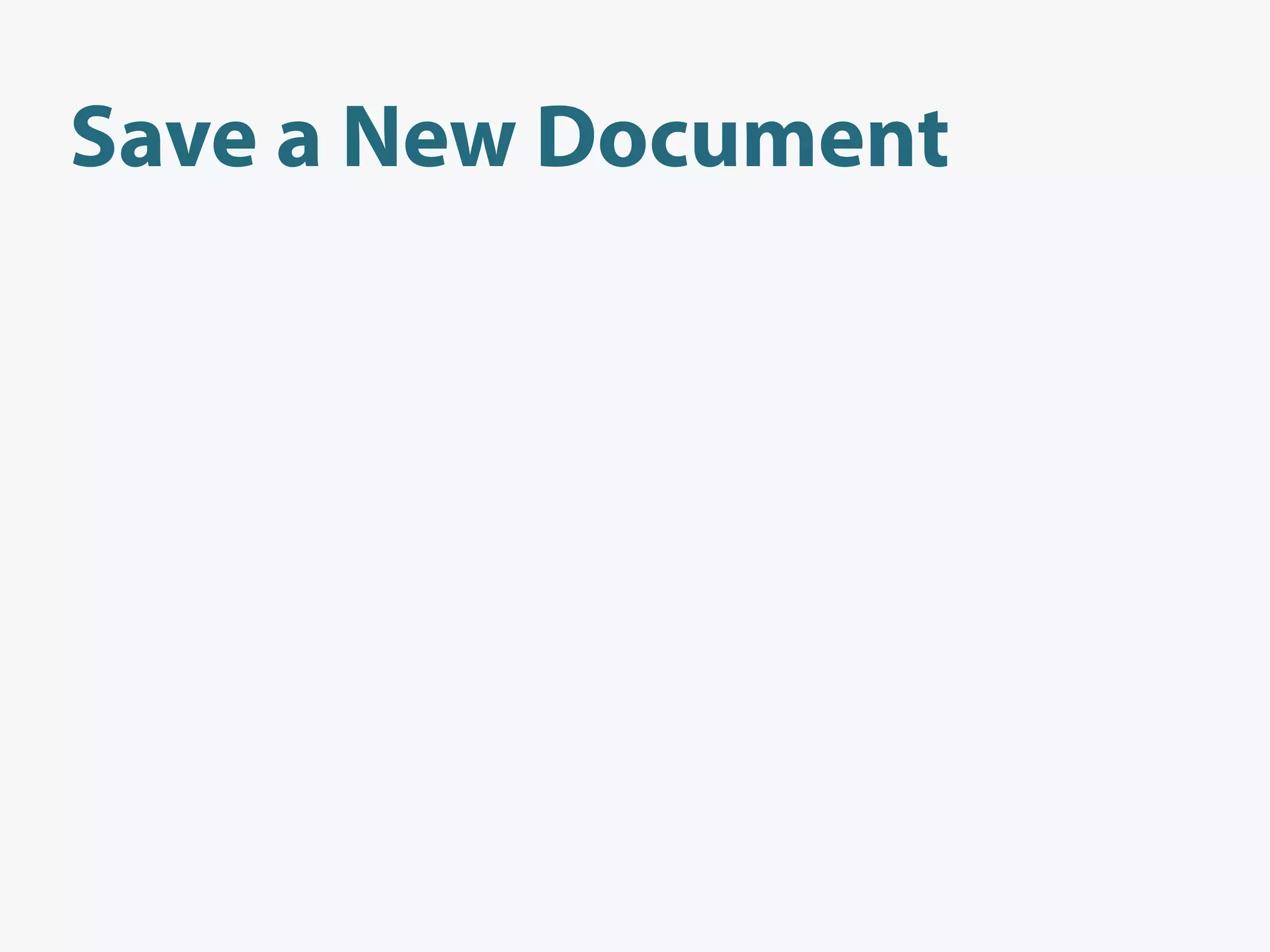 Save a New Document
 
