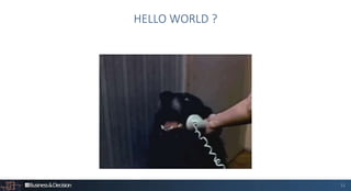 11
HELLO WORLD ?
 