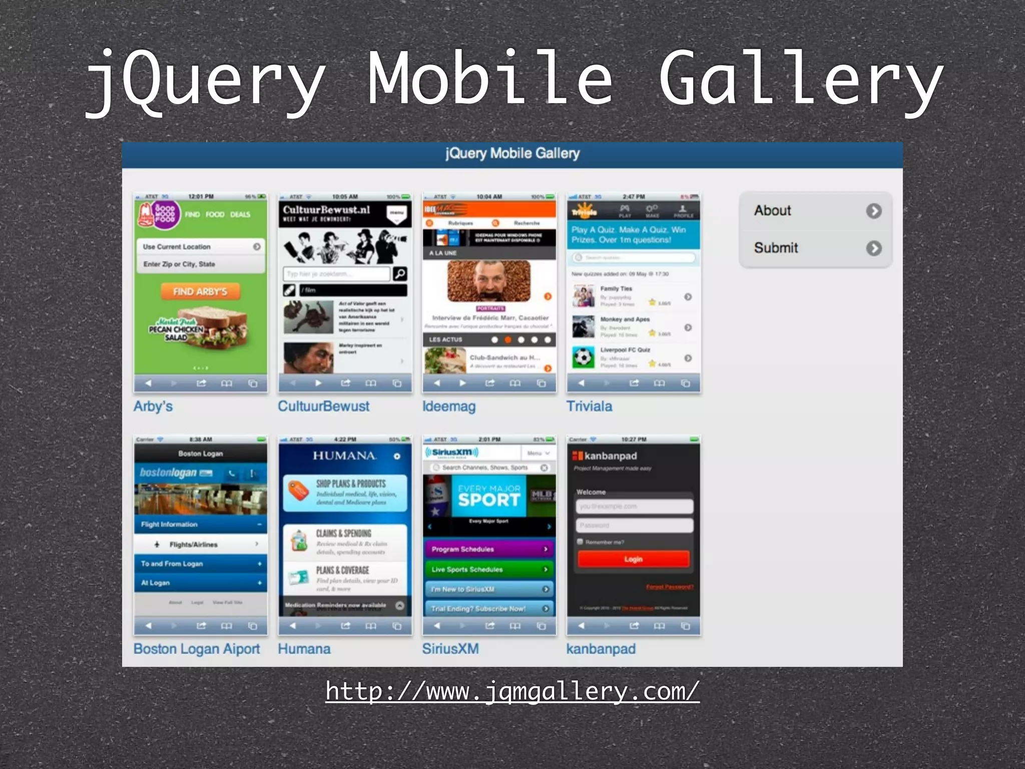 jQuery Mobile Gallery




     http://www.jqmgallery.com/
 