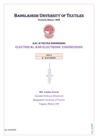 Page1of22(AZ)
BANGLADESH UNIVERSITY OF TEXTILES
TEJGAON, DHAKA-1208
B.Sc. in Textile Engineering
Electrical and Electronic Engineering
EEE-5
 Electronic
Date: 26/02/2017
 
