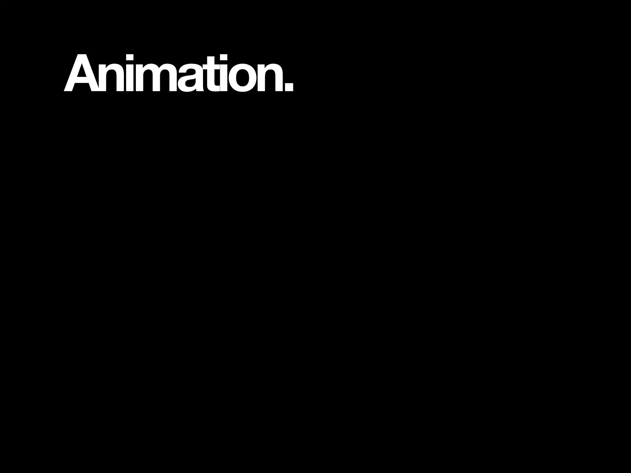 Animation. 