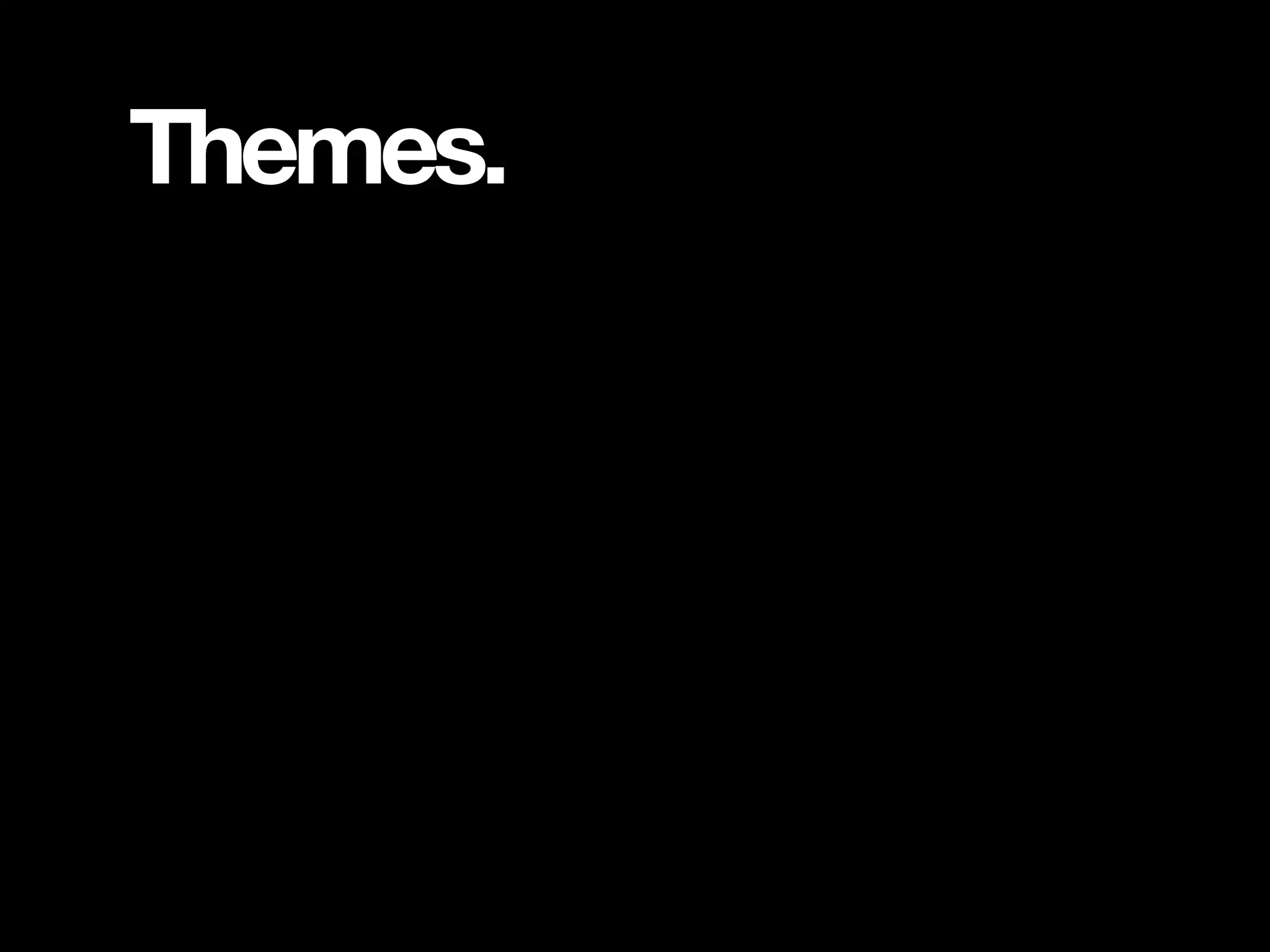 Themes. 