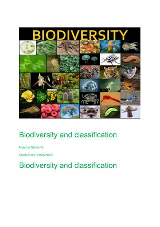 Biodiversity and classification
Nyambi Sylvia N.
Student no: 215027650
Biodiversity and classification
 