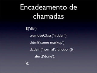 jQuery - Javascript para quem não sabe Javascript