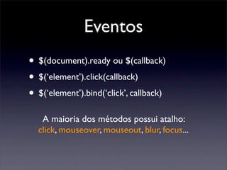 jQuery - Javascript para quem não sabe Javascript