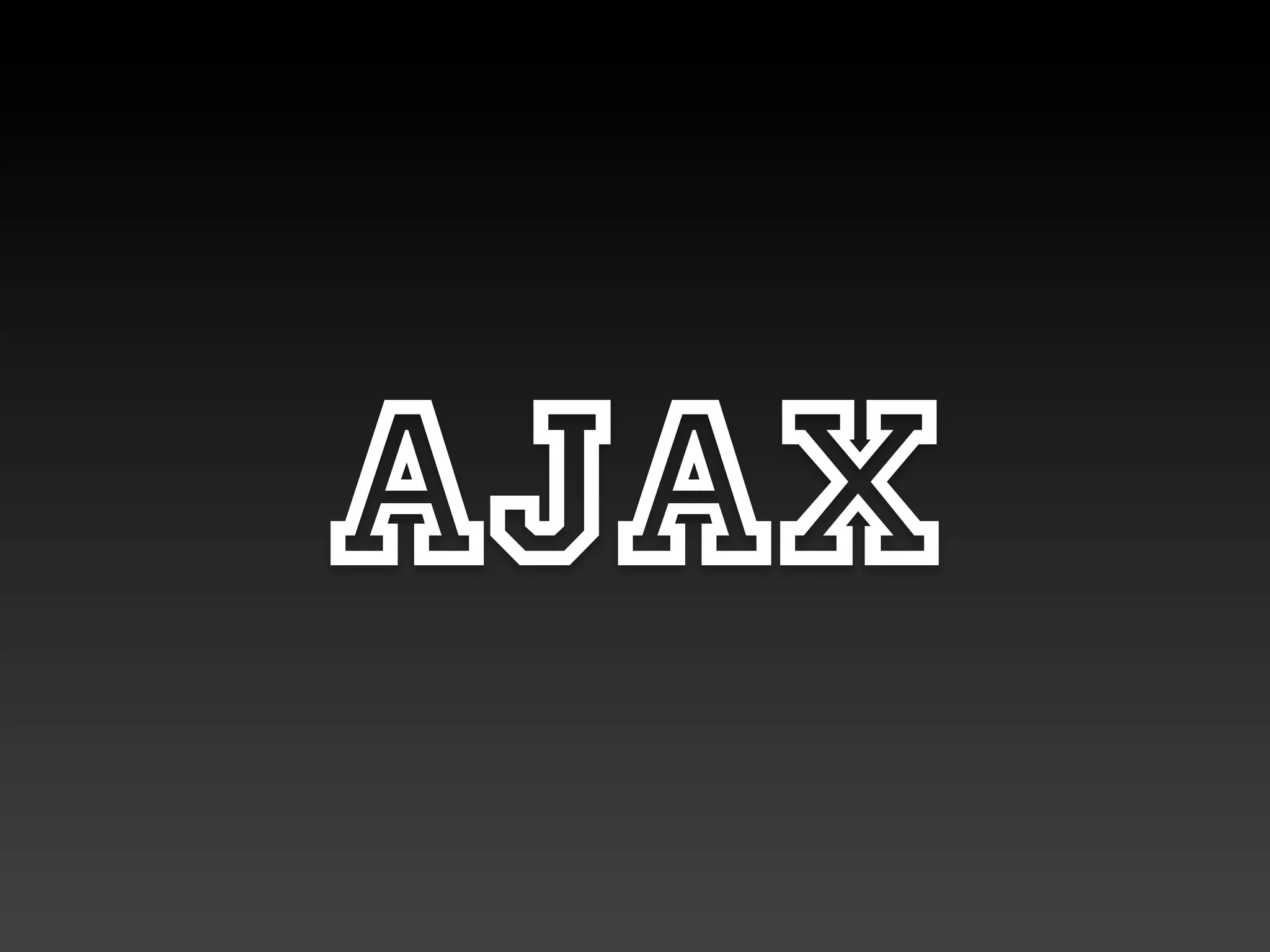 AJAX
 