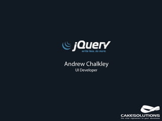 Andrew Chalkley UI Developer 