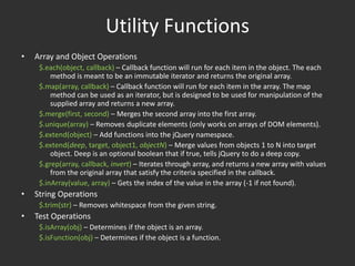 jQuery DataCan store data on one or more jQuery elements.data(name, value)value is an objectRetrieves data from the first element in the jQuery object.data(name)