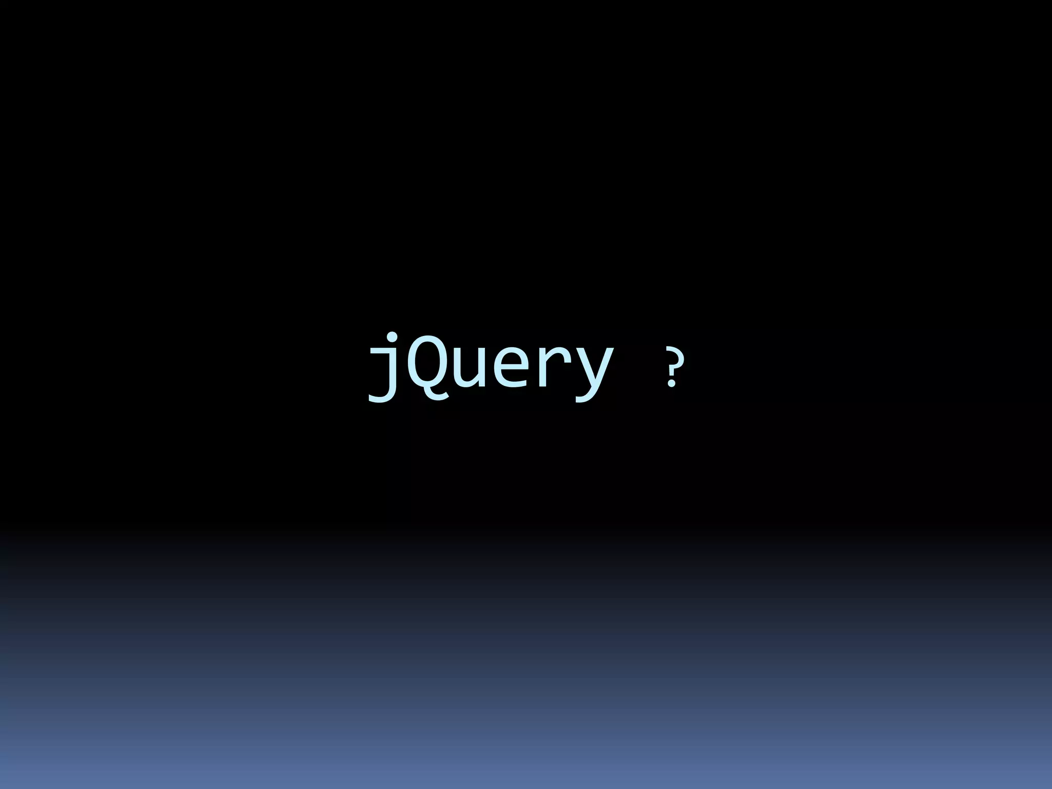 jQuery?