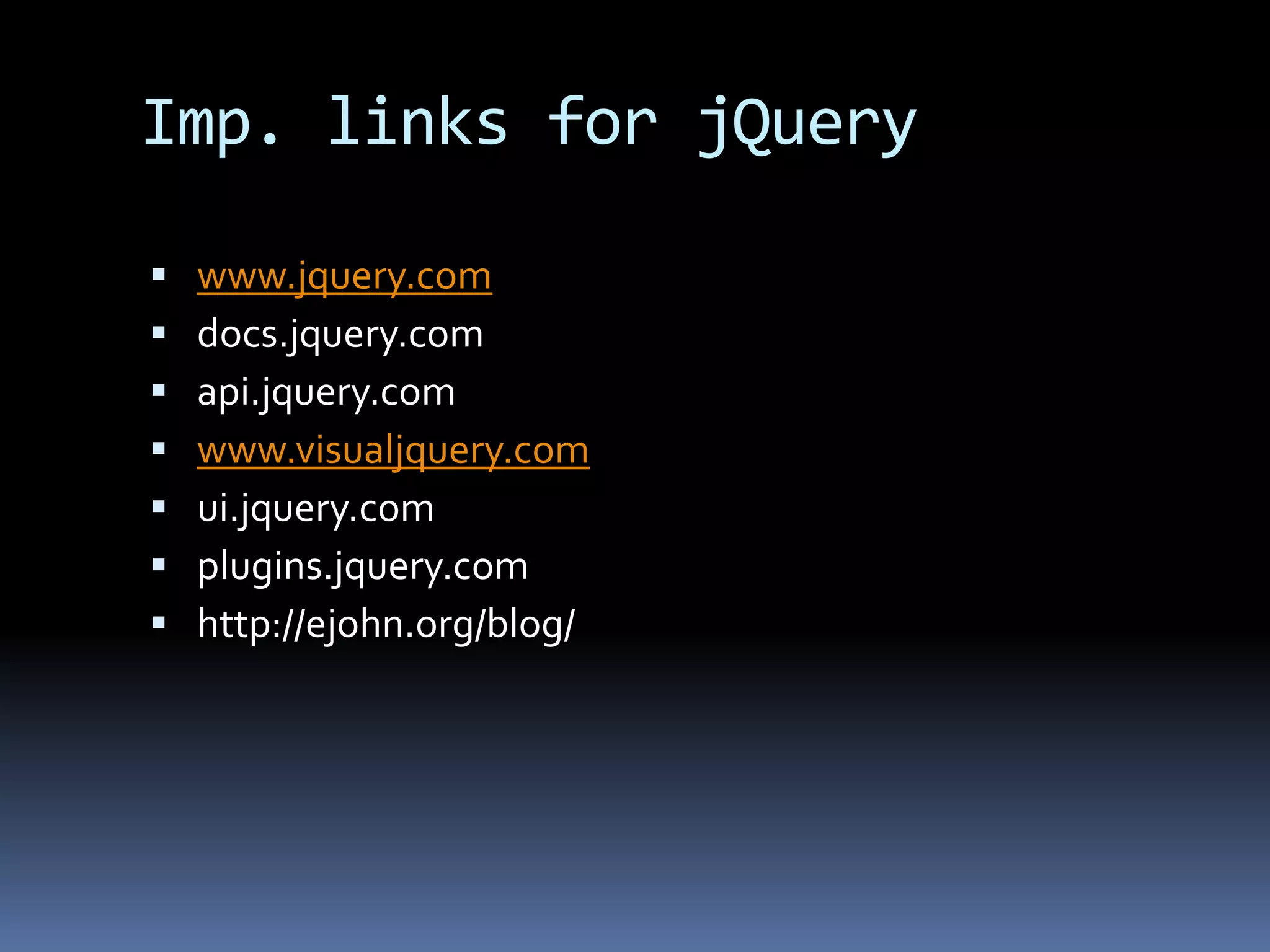 Handling Eventshttp://docs.jquery.com/Events