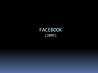 FACEBOOK(2009)