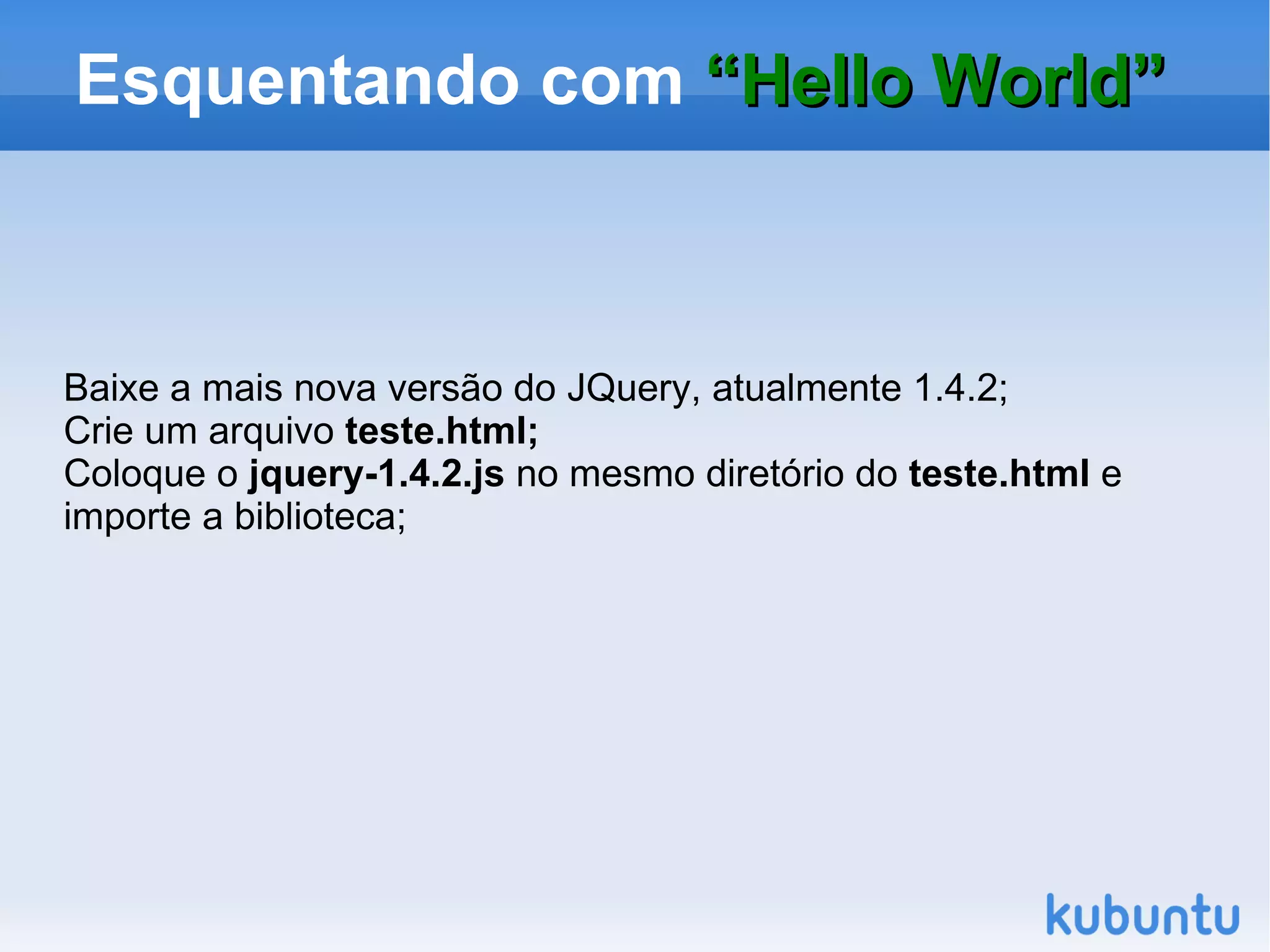 Para que serve: Resolução da incompatibilidade entre os navegadores. 