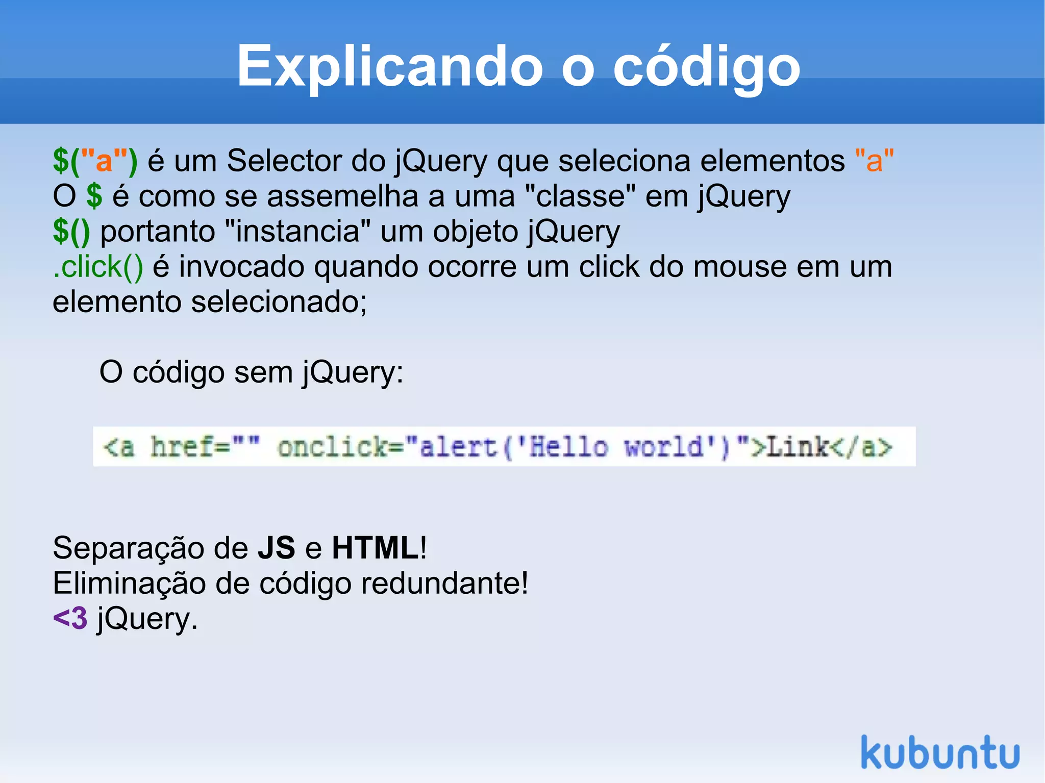 Utilização de uma vasta quantidade de plugins criados por outros desenvolvedores. 