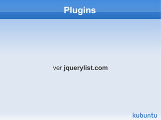 Plugins




ver jquerylist.com
 