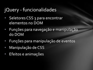 DemoSeletoresNavegaçãoManipulaçãoEventosEfeitosAjax