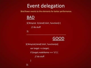 'Context' is fast. 'Find' is faster.Try not to involve the Sizzle engine if you can            $('child', $('#parent'));           (internally calls)          $('#parent').find('child');