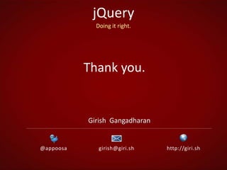 Event delegationBind fewer events to the elements for better performance.BAD$('#myListli).bind('click', function() {                // do stuff });GOOD$('#myList).bind('click', function(e){ var target = e.target;if (target.nodeName === 'LI') { // do stuff} });