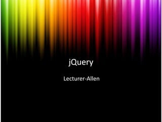 jQuery Lecturer-Allen 
