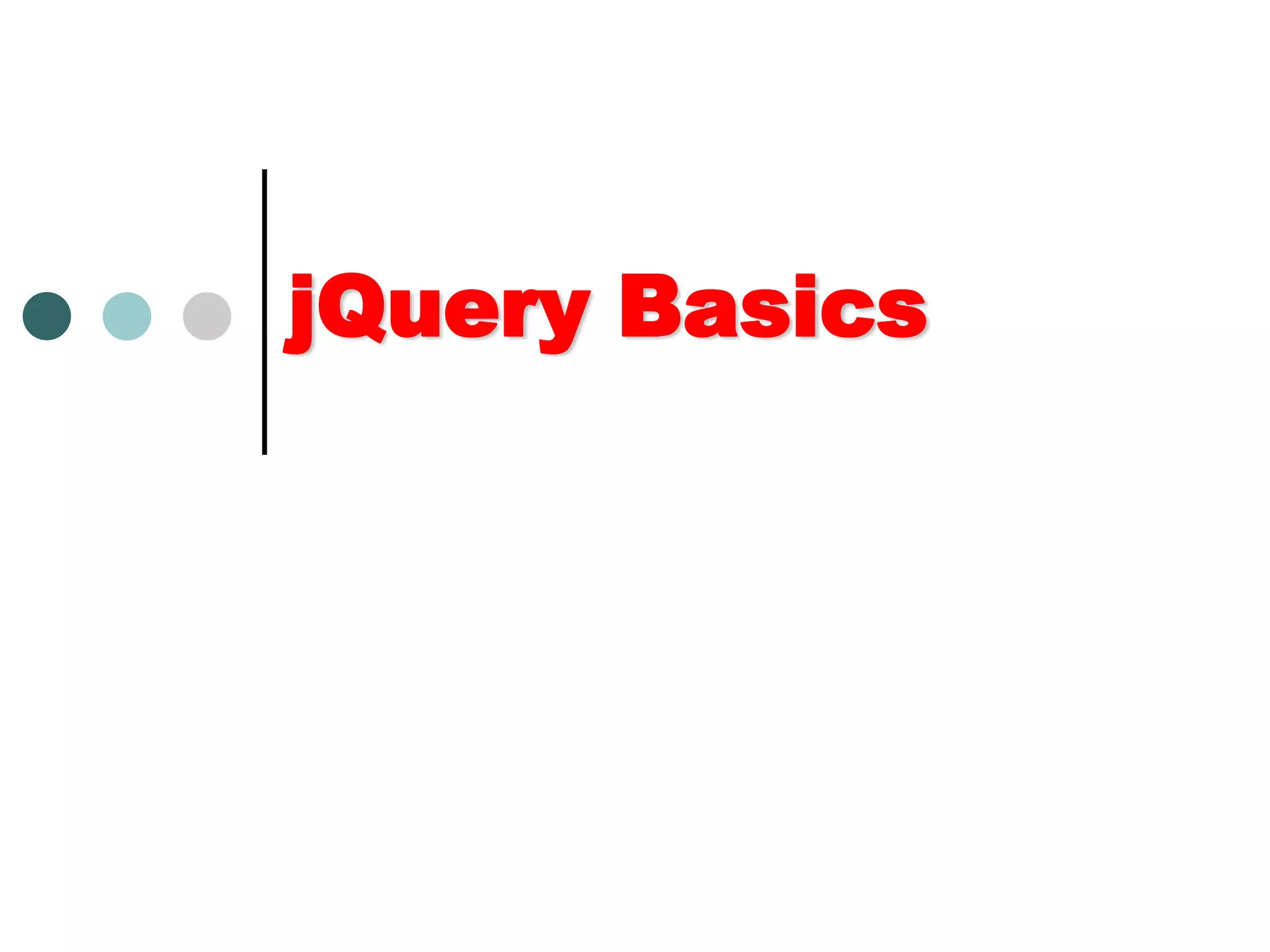 Why jQuery ?Lightweight : 31KB in size as per v1.6.1 (Minified and Gzipped)CSS 1–3 Complaint Cross Browser support	(IE 6.0, Fire Fox 2, Safari 3.0+, Opera 9.0, Chrome)jQuery allows you to elegantly (and efficiently) find and manipulate the HTML elements with minimum code. jQuery commands can be chained together. jQuery is “DOM Scripting”Great CommunityPluginsTutorialsTestCoverageOpen (free) licenseBooks