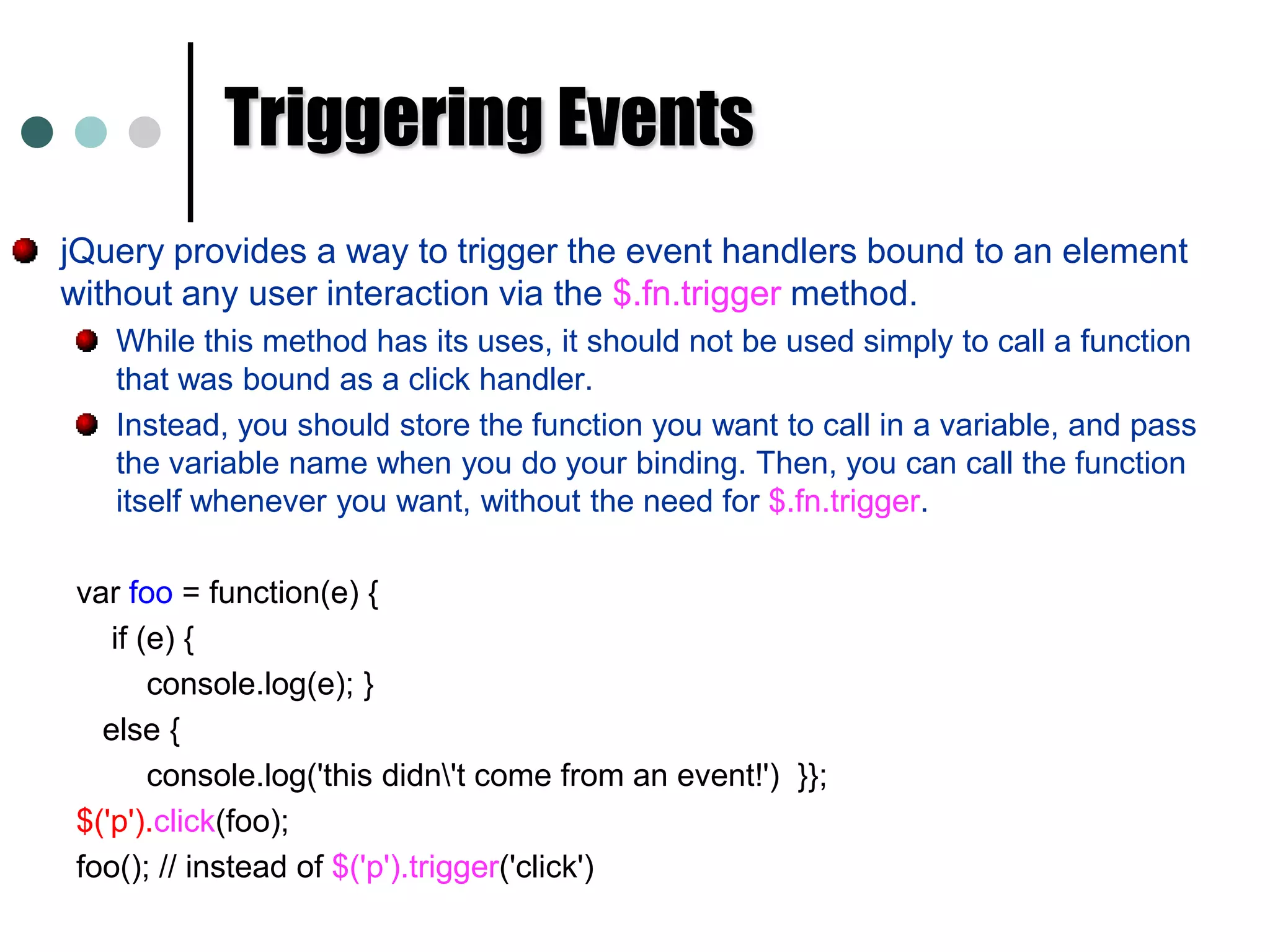 $(‘p:first’)	$(‘p:last’)	$(‘p:odd’) $(‘p:even’)
