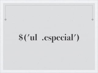 $('ul .especial')
 