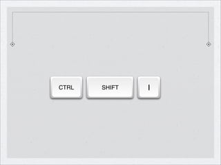 CTRL   SHIFT   I
 