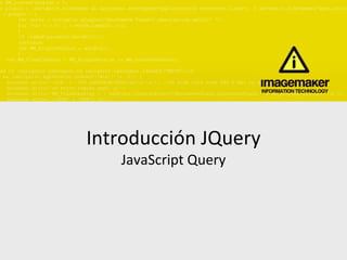 Introducción JQuery JavaScript Query 
